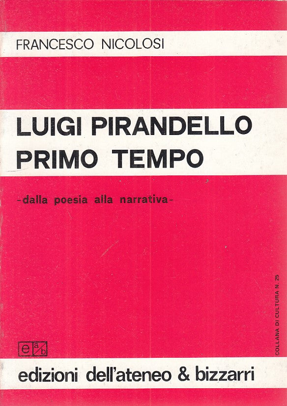 LS- LUIGI PIRANDELLO PRIMO TEMPO POESIA -- ATENEO BIZZARRI--- 1978 - B - ZFS310