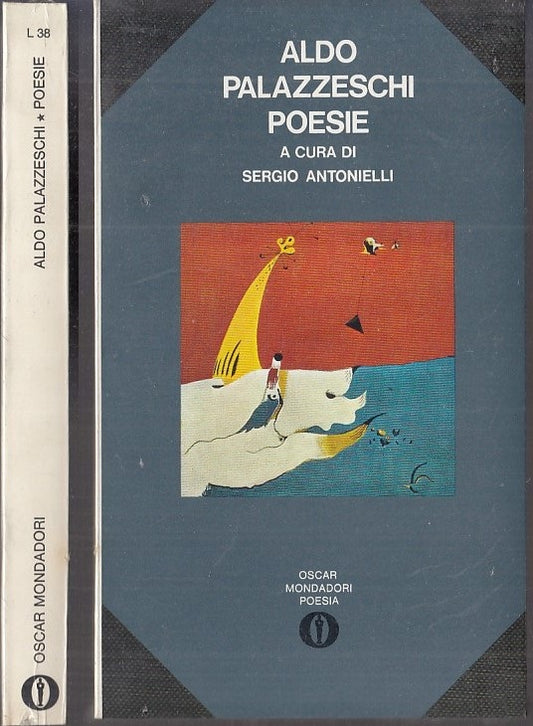 LN- POESIE BLISTERATO - ALDO PALAZZESCHI - MONDADORI - OSCAR -- 1971 - B- XFS117