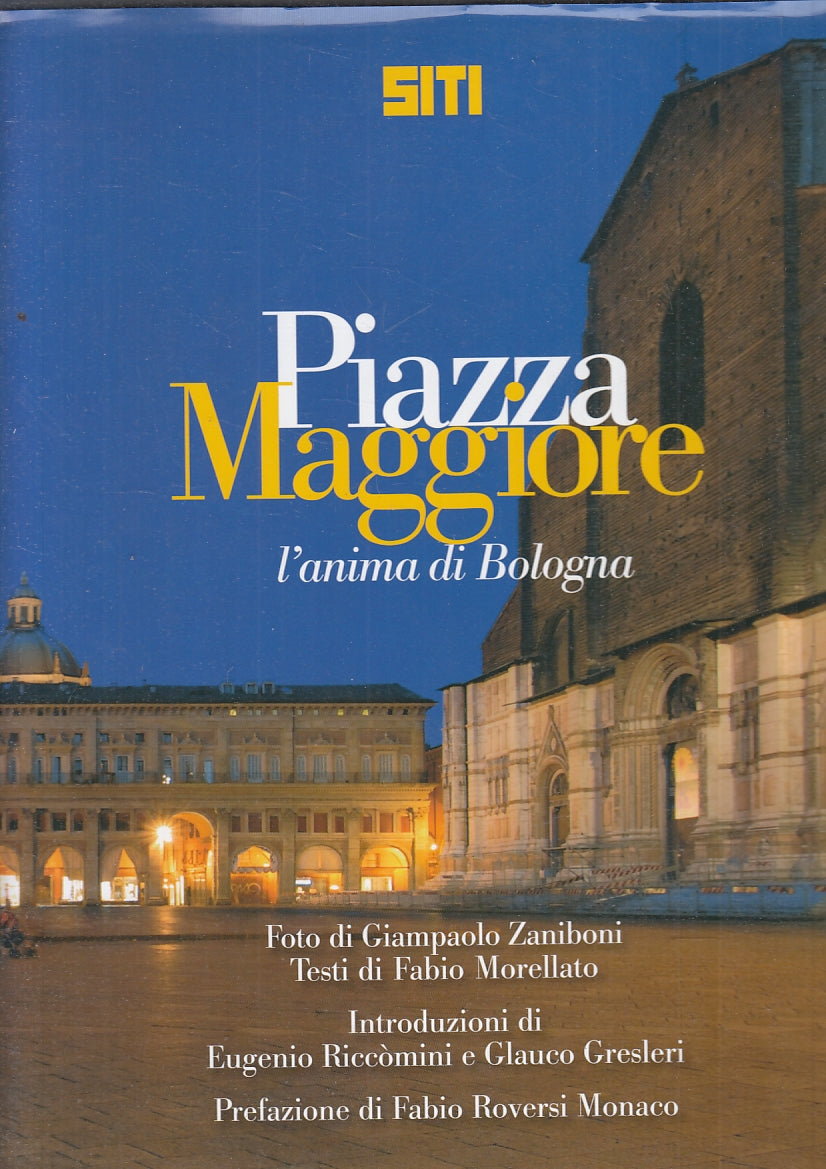 LT- PIAZZA MAGGIORE L'ANIMA DI BOLOGNA - ZANIBONI MORELLATO---- 2015- CS- YFS637