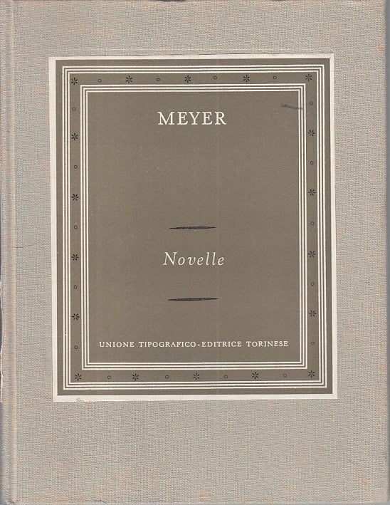 NOVELLE NOZZE MONACO TENTAZIONE PESCARA - MEYER - UTET --- 1967 - C - YFS3