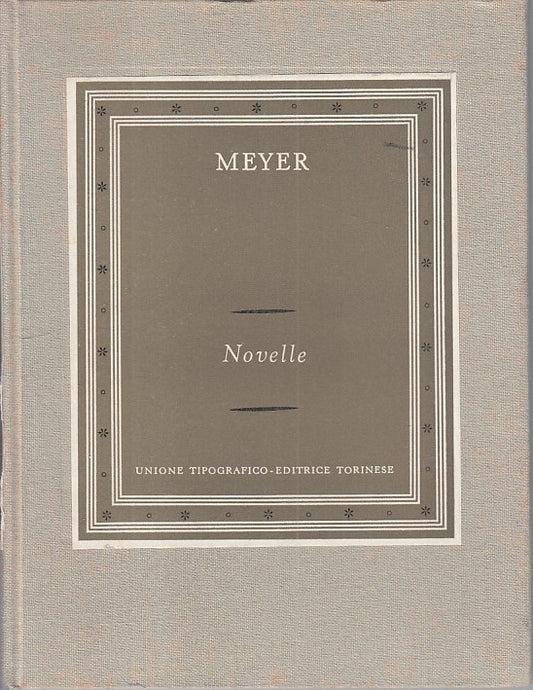 NOVELLE NOZZE MONACO TENTAZIONE PESCARA - MEYER - UTET --- 1967 - C - YFS3