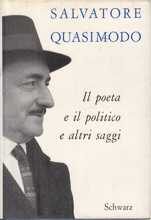LS- IL POETA E IL POLITICO SAGGI - QUASIMODO - SCHWARZ --- 1960 - CS - ZFS154