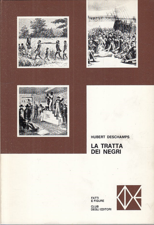 LS- LA TRATTA DEI NEGRI - DESCHAMPS - CDE - FATTI E FIGURE -- 1974 - CS - ZFS24