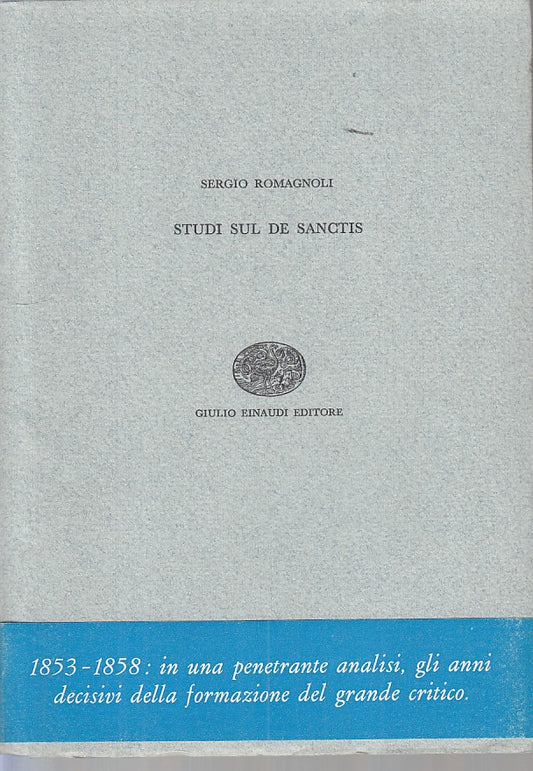 LS- STUDI SUL DE SANCTIS - SERGIO ROMAGNOLI - EINAUDI --- 1962 - B - ZFS24