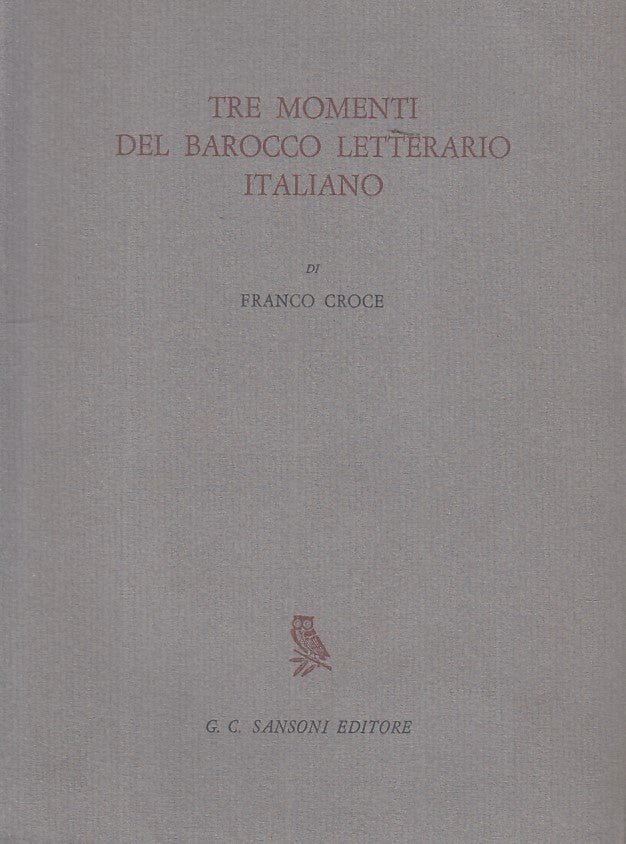 LS- TRE MOMENTI DEL BAROCCO LETTERARIO ITALIANO -- SANSONI --- 1966 - CS - ZFS24