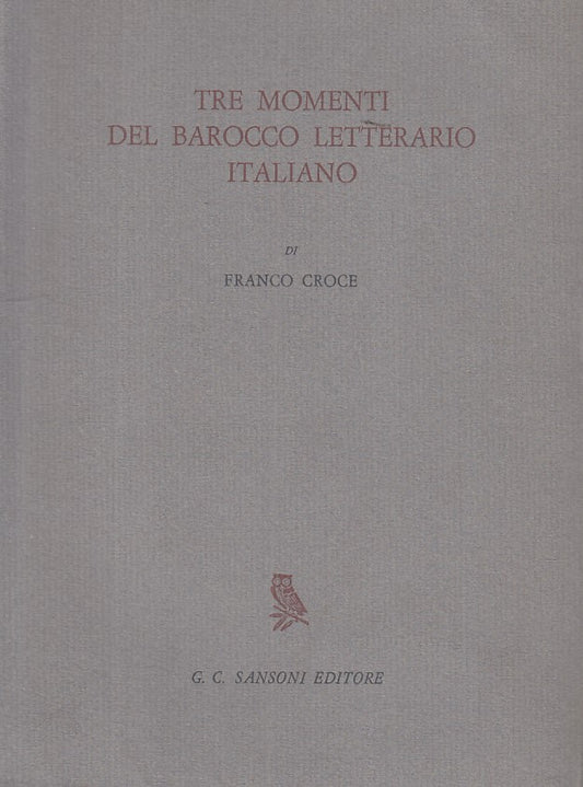 LS- TRE MOMENTI DEL BAROCCO LETTERARIO ITALIANO -- SANSONI --- 1966 - CS - ZFS24