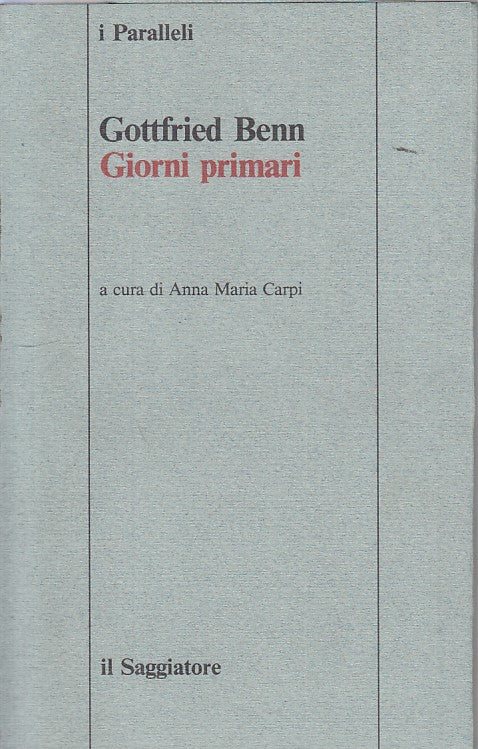 LS- GIORNI PRIMARI - BENN - SAGGIATORE - PARALLELI - 1a ED. - 1981 - B - ZFS24