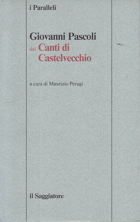 LS- DAI CANTI DI CASTELVECCHIO - PASCOLI - SAGGIATORE-- 1a ED.- 1982 - B - ZFS24