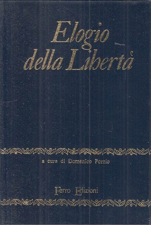 LS- ELOGIO DELLA LIBERTA' - DOMENICO PORZIO - FERRO --- 1970 - CS - YFS94