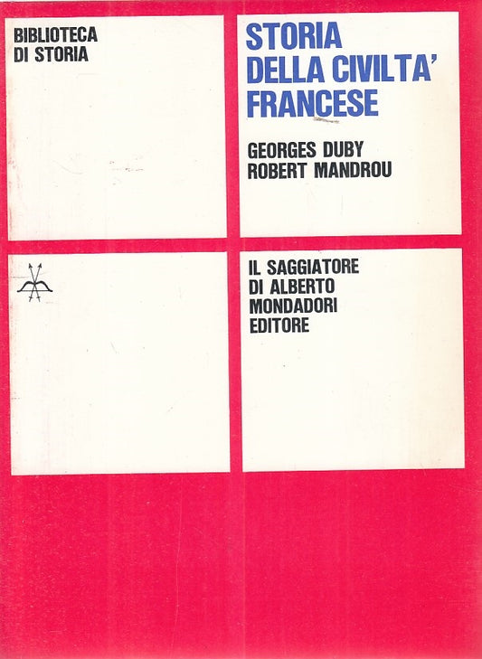 LS- STORIA DELLA CIVILTA' FRANCESE -- SAGGIATORE -- 1a ED. - 1968 - B - YFS33