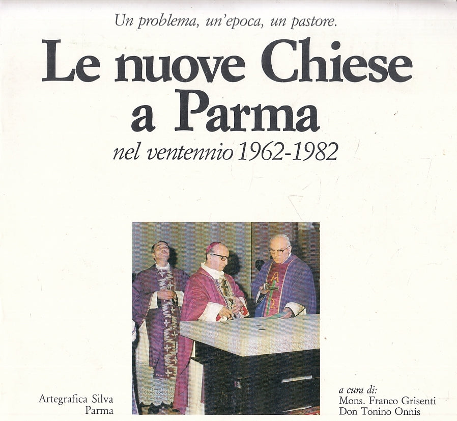 LS- LE NUOVE CHIESE A PARMA NEL VENTENNIO 1962/1982 -- SILVA --- 1983 - B - WPR