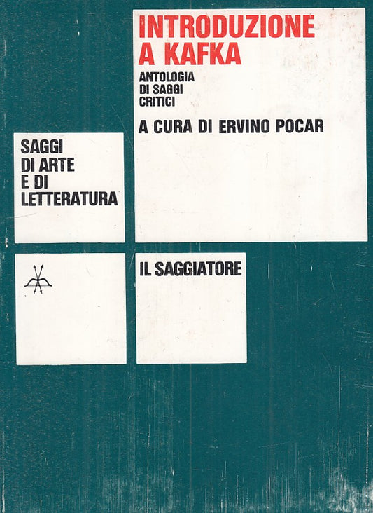 LS- INTRODUZIONE A KAFKA - POCAR - SAGGIATORE- CULTURA- 1a ED.- 1974 - B - ZFS69