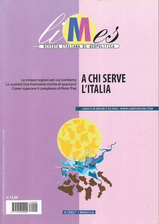 LS- LIMES GEOPOLITICA N.4 A CHI SERVE L'ITALIA -- GEDI --- 2017 - B - ZFS81