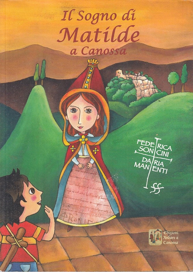 LS- IL SOGNO DI MATILDE A CANOSSA -- ANDARE A CANOSSA --- 2013 - B - ZFS61