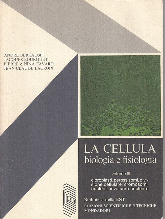 LZ- LA CELLULA BIOLOGIA E FISIOLOGIA VOL.3 -- MONDADORI --- 1982 - B - ZFS61