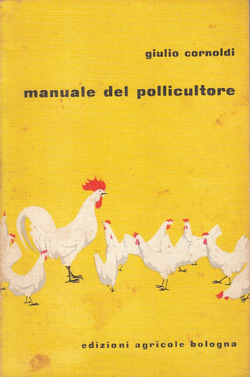 LZ- MANUALE DEL POLLICULTORE - CORNOLDI - AGRICOLE --- 1969 - B - ZFS92