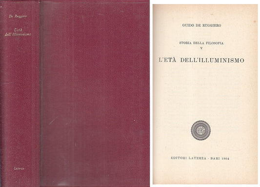 LS- L'ETA' DELL'ILLUMINISMO - DE RUGGIERO - LATERZA --- 1964 - CS - ZFS57
