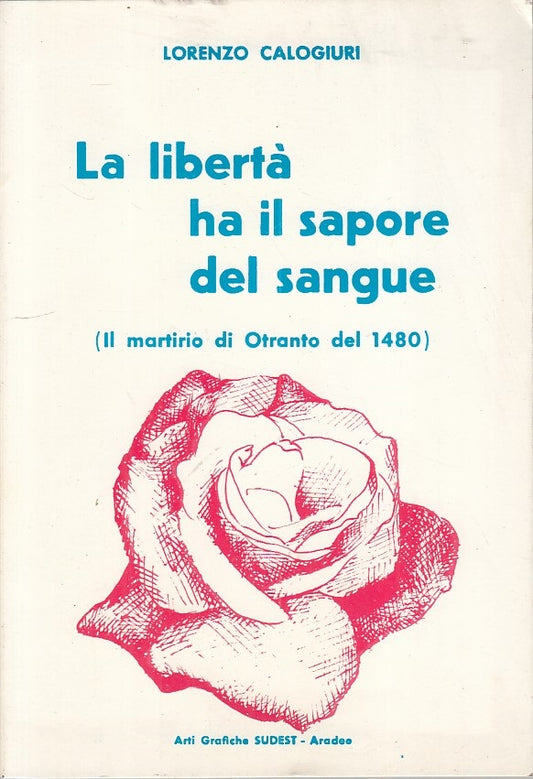 LS- LA LIBERTA' HA IL SAPORE DEL SANGUE - CALOGIURI - SUDEST --- 1980 - B - ZFS2