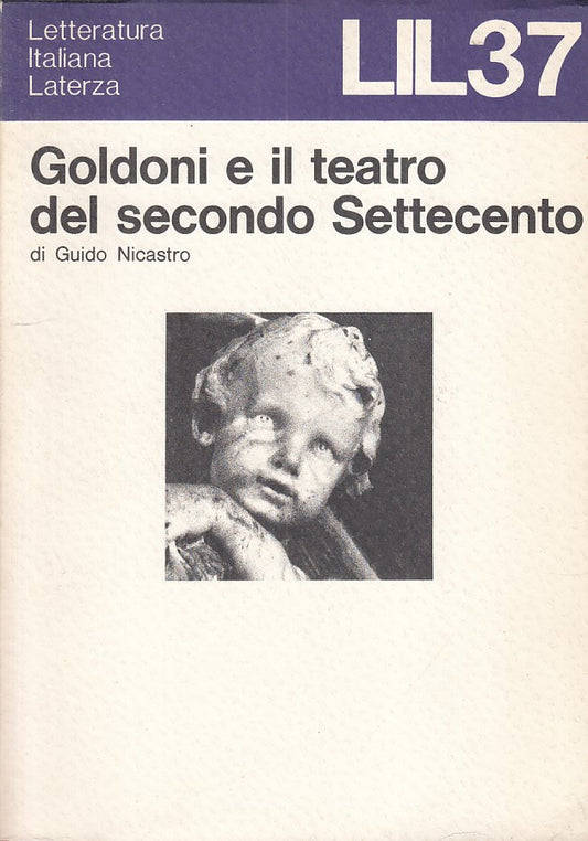 LS- GOLDONI E IL TEATRO DEL SECONDO SETTECENTO -- LATERZA --- 1974 - B - ZFS79