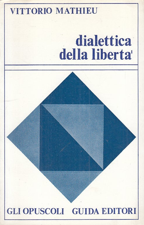 LS- DIALETTICA DELLA LIBERTA' - MATHIEU - GUIDA - OPUSCOLI -- 1974 - B - ZFS79