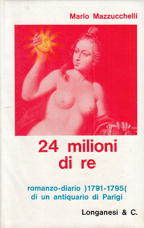LN- 24 MILIONI DI RE - MAZZUCCHELLI - LONGANESI --- 1968 - CS - ZFS84