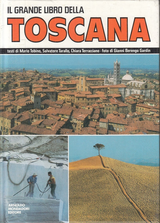 LB- IL GRANDE LIBRO DELLA TOSCANA -- MONDADORI -- 1a ED. - 1986- C- ZFS575