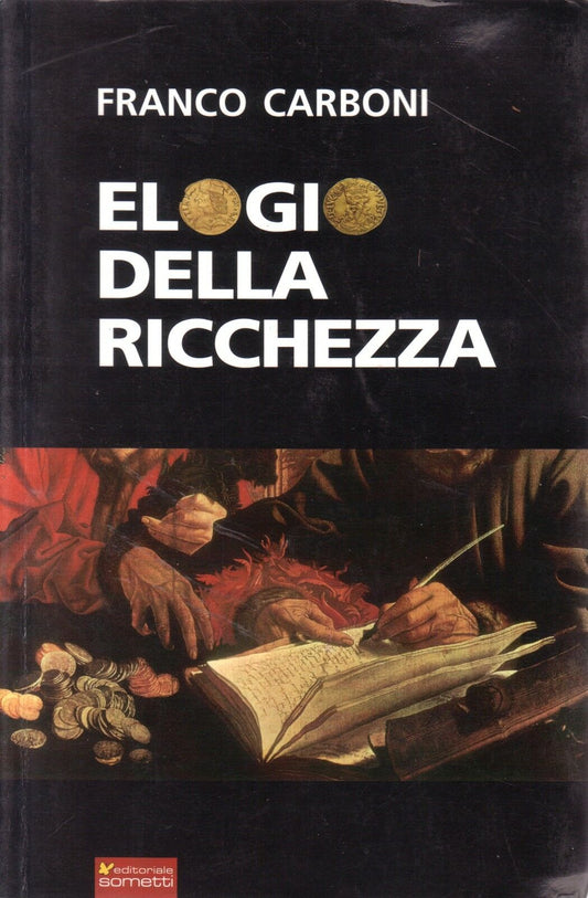 LZ- ELOGIO DELLA RICCHEZZA ARIDO CUORE CHI TROPPO - CARBONI ---- 2011 - B- ZFS27