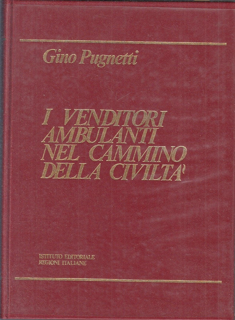 LS- VENDITORI AMBULANTI NEL CAMMINO DELLA CIVILTA'- PUGNETTI---- 1978- CS-ZFS501