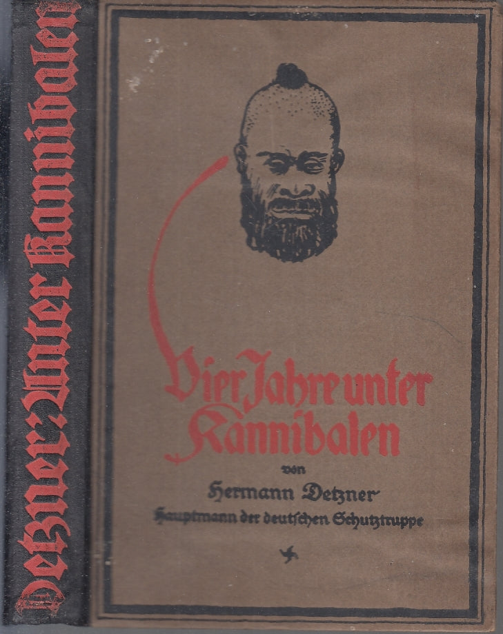 LS-VIER JAHRE UNTER KANNIBALEN - HERMANN DETZNER - BERLINO --- 1921- C- XFS63