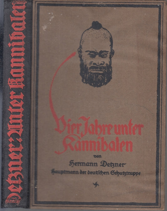 LS-VIER JAHRE UNTER KANNIBALEN - HERMANN DETZNER - BERLINO --- 1921- C- XFS63