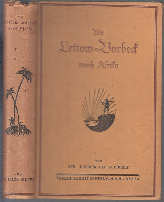LS- MIT LETTOW VORBECK DURCH AFRIKA - LUDWIG DEPPE - BERLINO --- 1919- C- XFS63