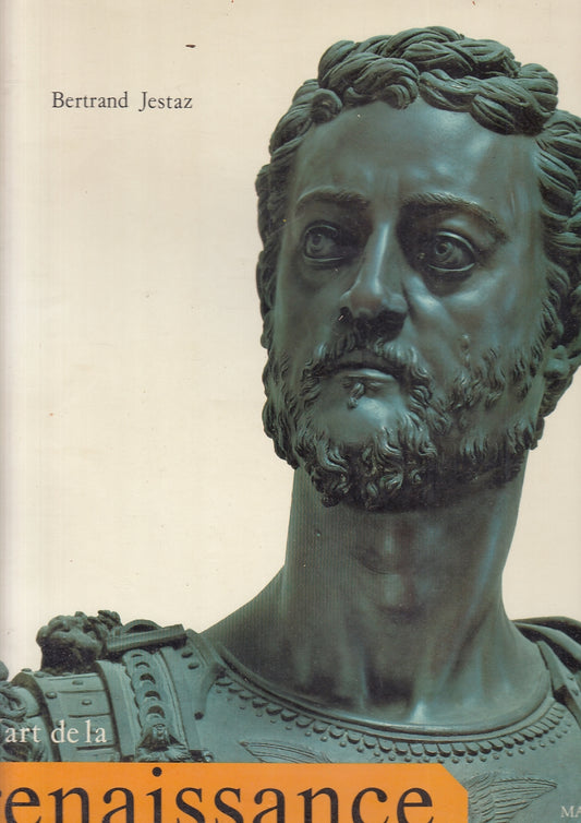 LT- L'ART DE LA REINASSANCE - BERTRAND JESTAZ - MAZENOD --- 1984- CS- YFS360