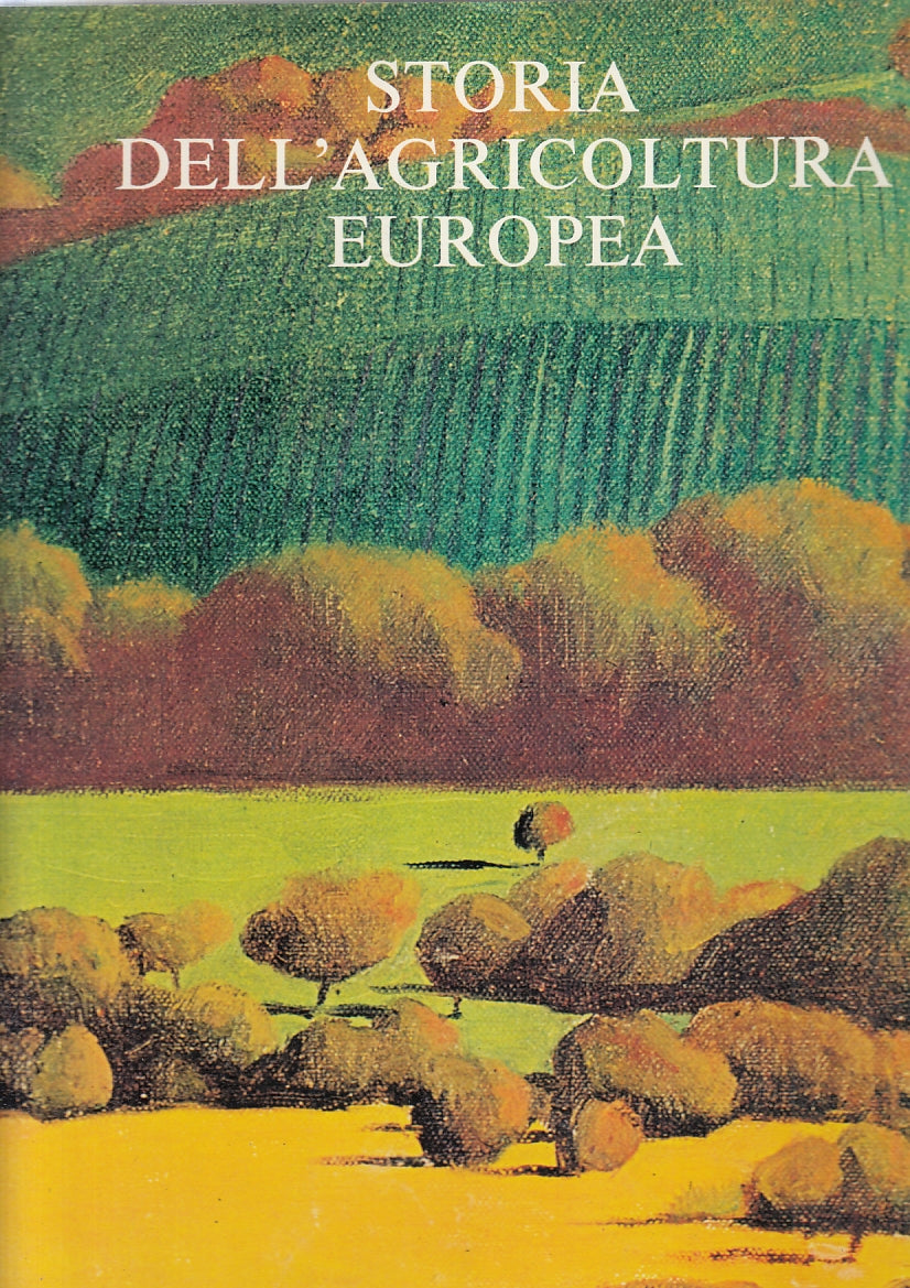 LZ- STORIA DELL'AGRICOLTURA EUROPEA -- FABBRI --- 1980 - CS - YFS510