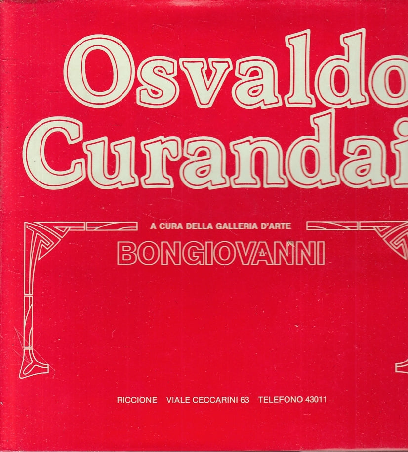 LT- OSVALDO CURANDAI CATALOGO OPERE -- GALLERIA BONGIOVANNI --- 1990- CS- YFS872