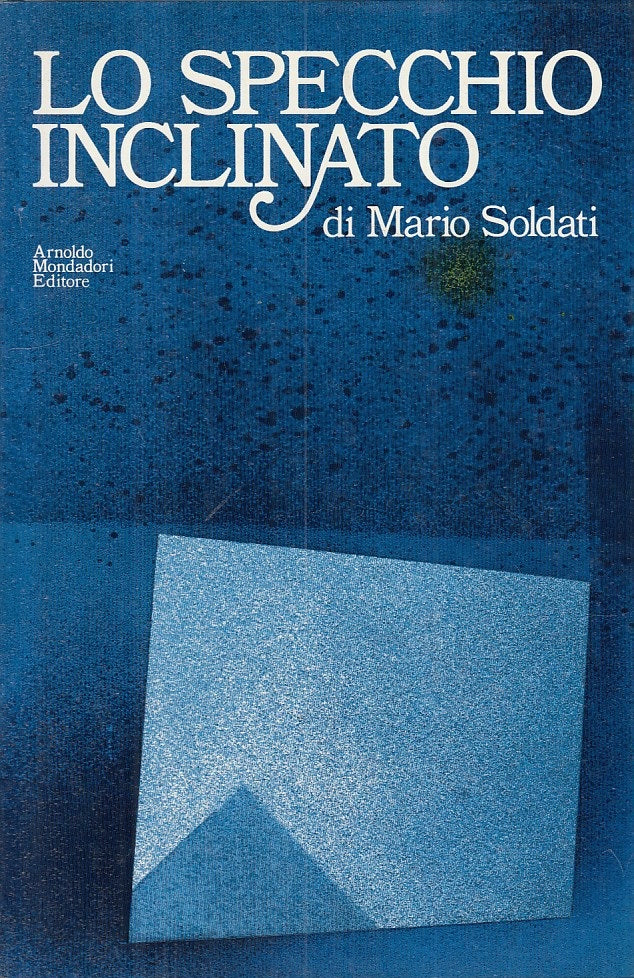 LN- LO SPECCHIO INCLINATO - SOLDATI - MONDADORI -- 1a ED. - 1975 - CS - ZFS28