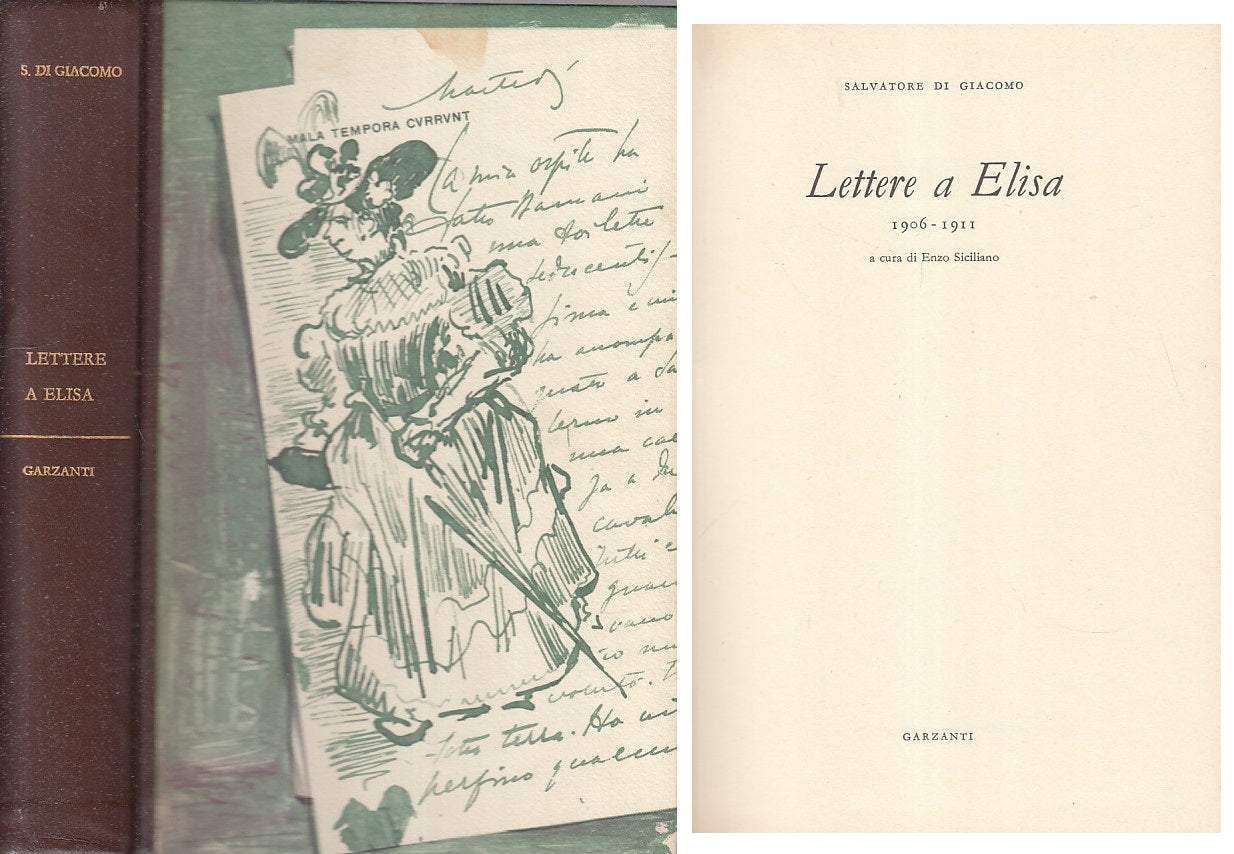 LN- LETTERE A ELISA 1906/1911 - DI GIACOMO - GARZANTI --- 1973 - C - ZFS57