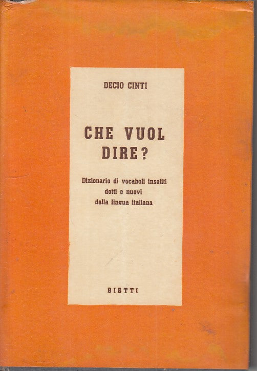 LZ- CHE VUOL DIRE? DIZIONARIO VOCABOLI INSOLITI -- BIETTI --- 1951 - CS - ZFS32