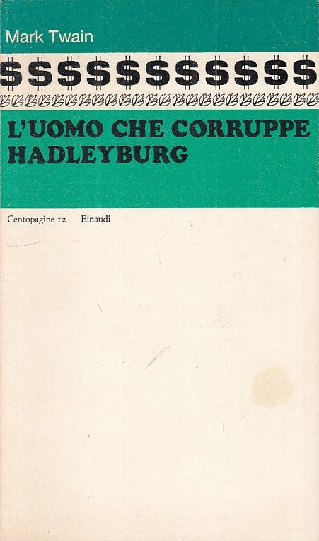 LS- L'UOMO CHE CORRUPPE HADLEYBURG - TWAIN - EINAUDI --- 1972 - B - ZFS2