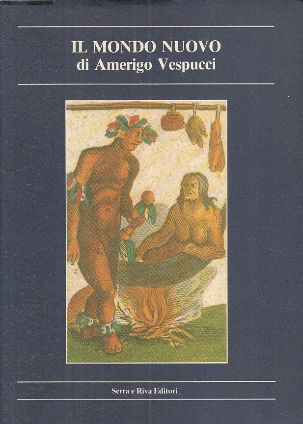 LS- IL NUOVO MONDO DI AMERIGO VESPUCCI -- SERRA E RIVA --- 1984 - BS - ZFS25