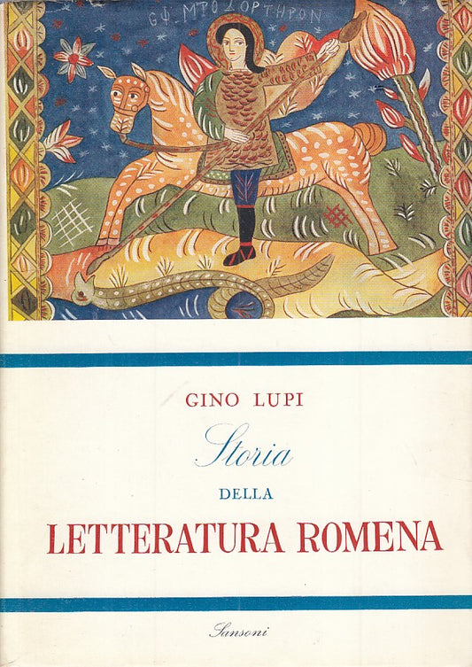 LS- STORIA DELLA LETTERATURA ROMENA - GINO LUPI - SANSONI --- 1955 - CS - ZFS56