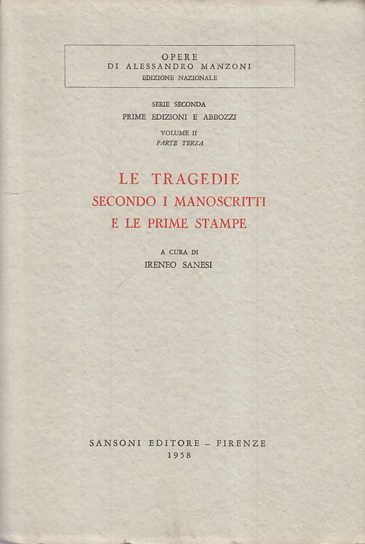 LS- LE TRAGEDIE SECONDO MANOSCRITTI PRIME STAMPE -- SANSONI --- 1958 - B - ZFS25