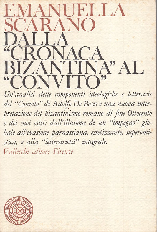 LN- DALLA "CRONACA BIZANTINA" AL "CONVITO" -- VALLECCHI --- 1970 - B - ZFS25