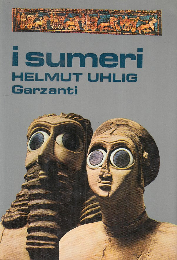 LS- I SUMERI - UHLIG - GARZANTI - STORIA CIVILTA' - 1a ED. - 1979 - CS - ZFS56
