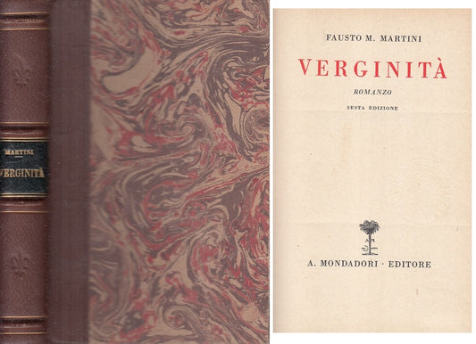 VERGINITA' - FAUSTO M. MARTINI - MONDADORI --- 1932 - C - ZFS25