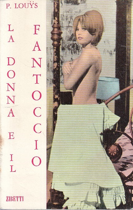 LN- LA DONNA E IL FANTOCCIO - LOUYS - ZIBETTI - UNIVERSALE -- 1967 - B - ZFS24