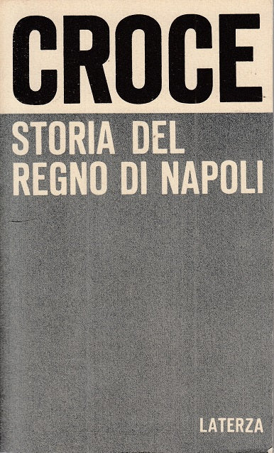 LS- STORIA DEL REGNO DI NAPOLI - CROCE - LATERZA --- 1972 - B - YFS594