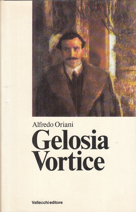 LN- GELOSIA VORTICE - ALFREDO ORIANI - VALLECCHI --- 1971 - CS - ZFS209