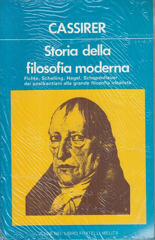 LS- STORIA FILOSOFIA MODERNA FICHTE SCHELLING HEGEL-- MELITA--- 1983- B - ZFS171