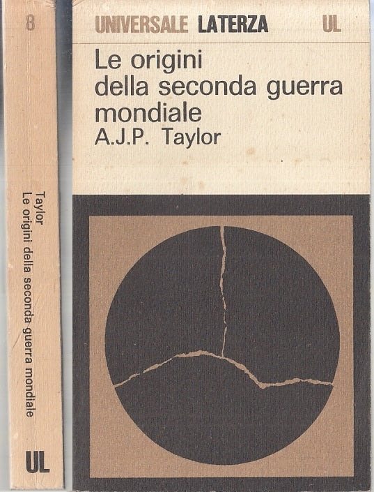 LS- ORIGINI DELLA SECONDA GUERRA MONDIALE- TAYLOR- LATERZA- UL-- 1972- B- XFS118
