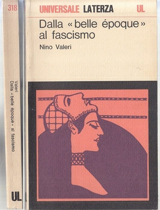 LS- DALLA BELLE EPOQUE AL FASCISMO - NINO VALERI - LATERZA- UL-- 1975- B- XFS118